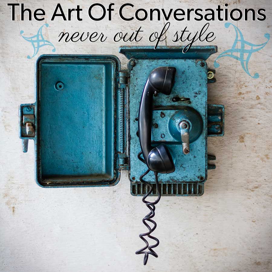 art of conversation never out of style